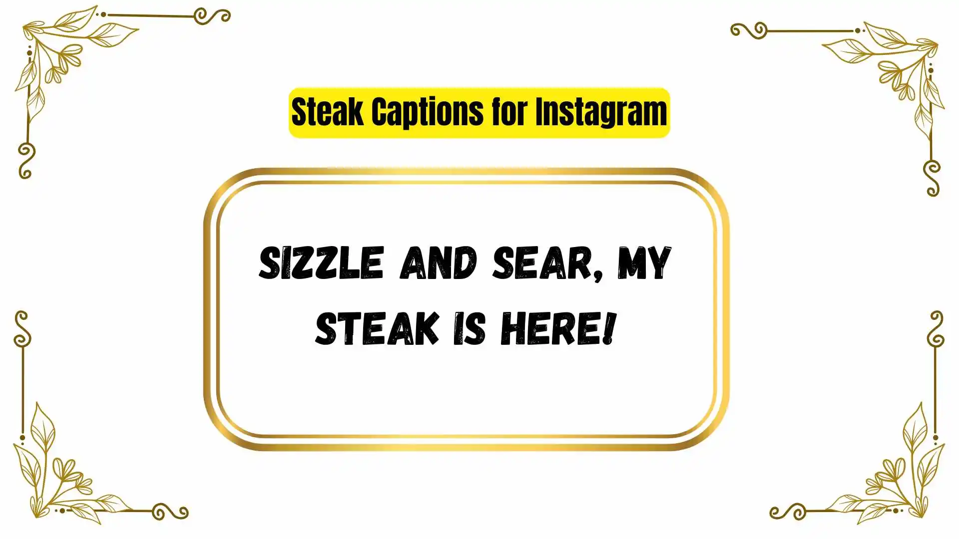 Steak Captions for Instagram