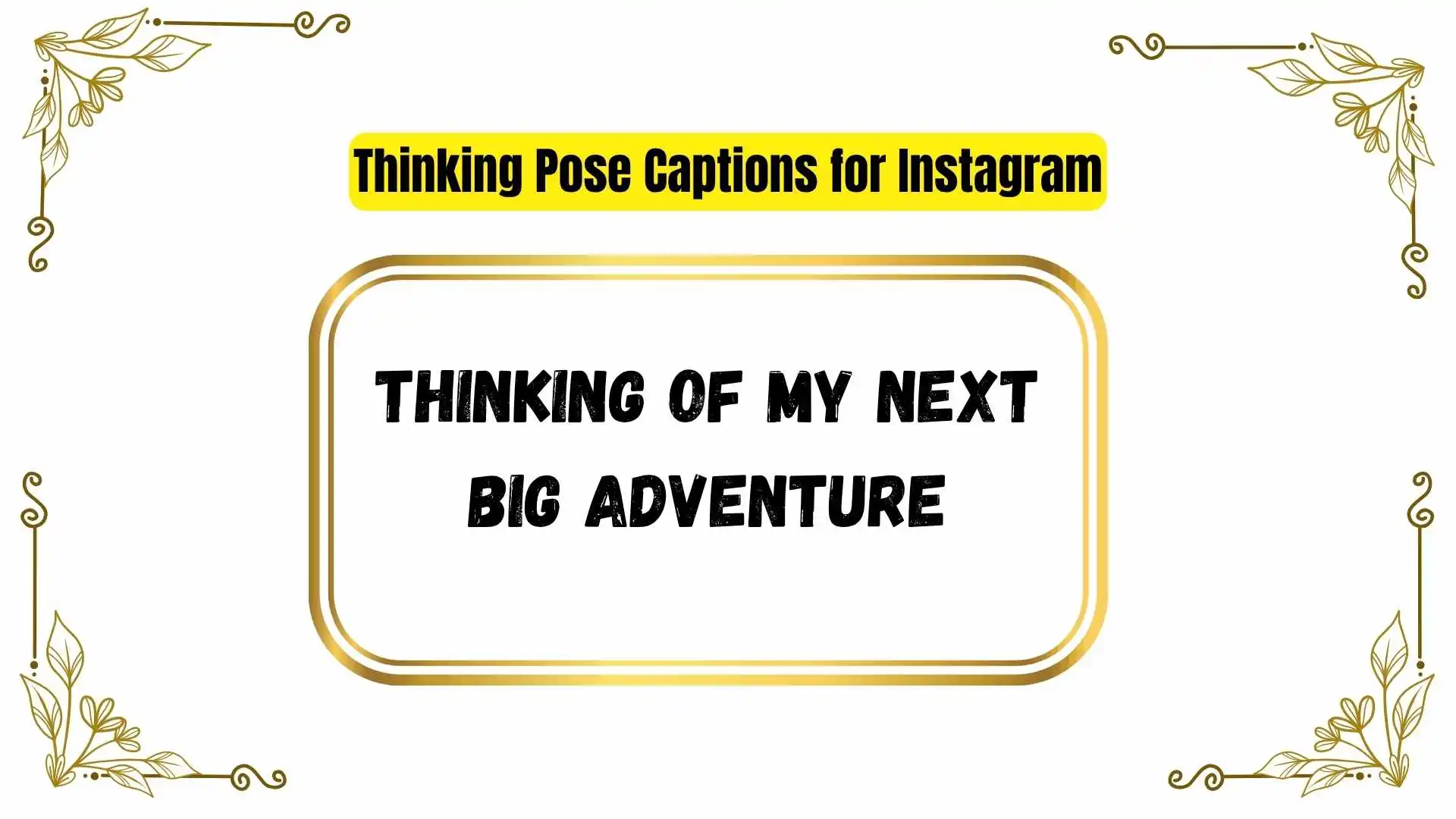 Thinking Pose Captions for Instagram