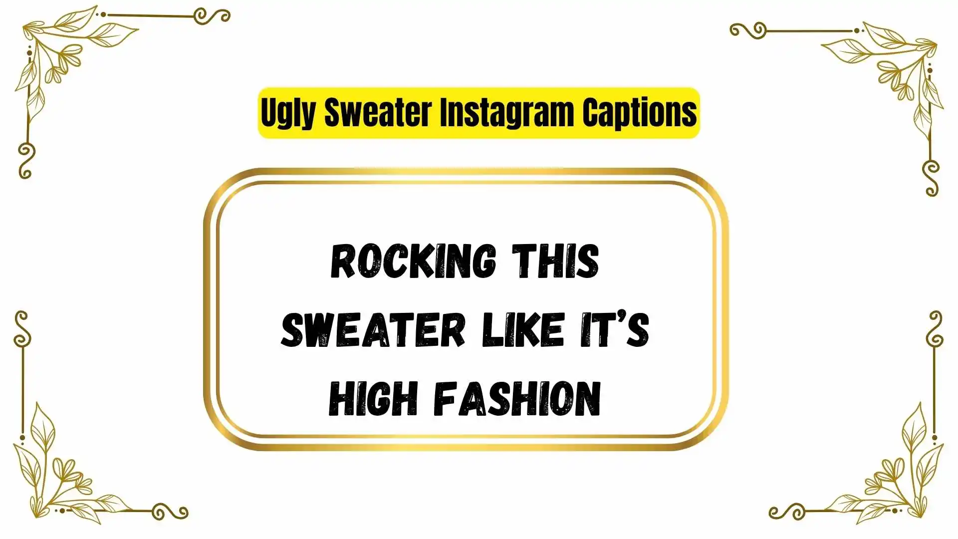 Ugly Sweater Instagram Captions