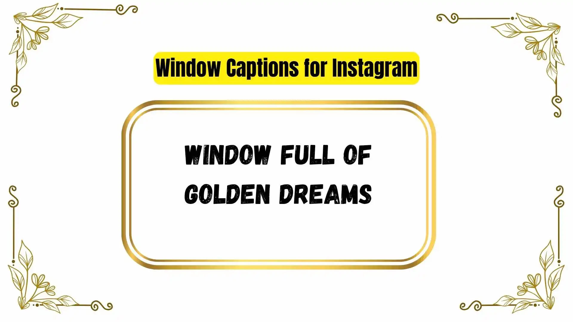 Window Captions for Instagram